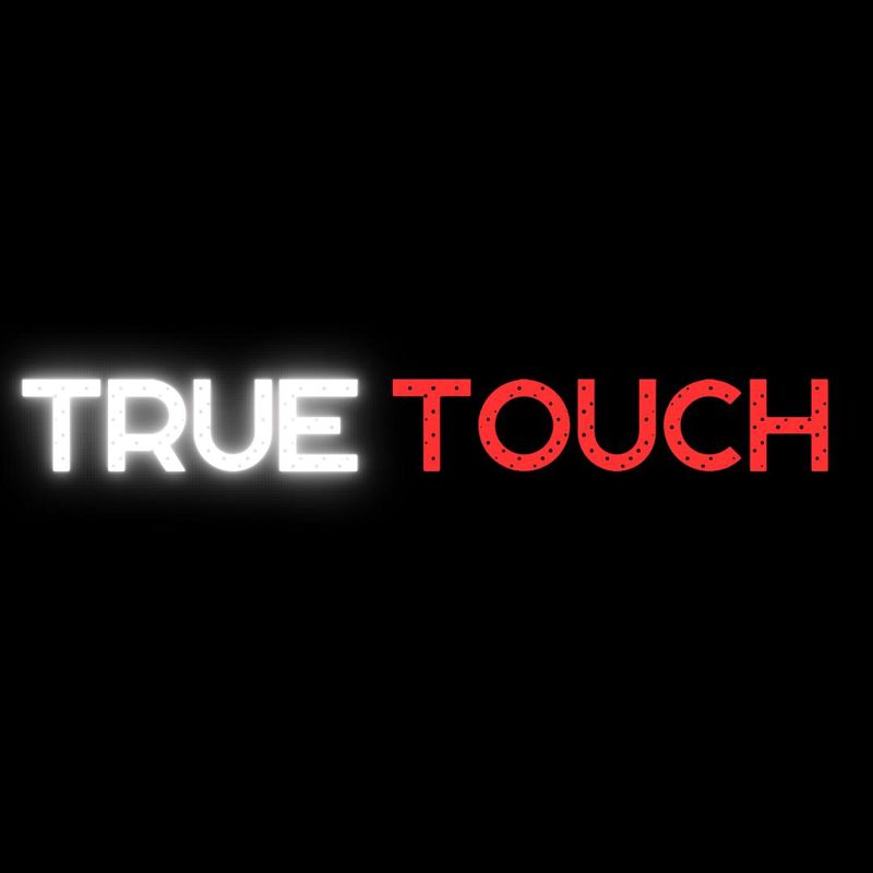 TRUE TOUCH