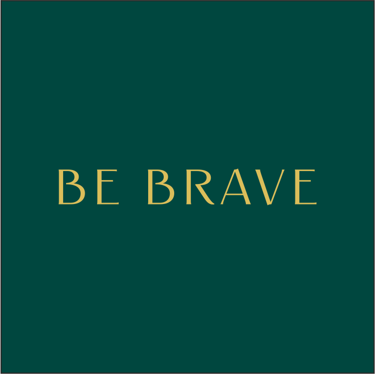 Be Brave